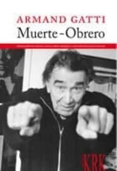 Muerte-obrero (Armand Gatti)