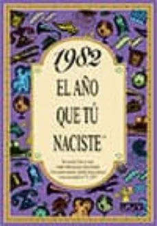 1982 el año que tu naciste (Rosa Collado Bascompte)