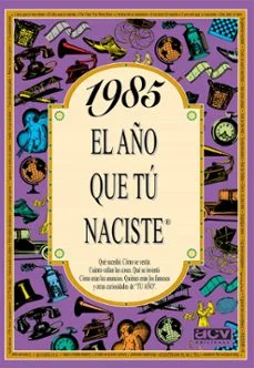 1985 el año que tu naciste (Rosa Collado Bascompte)
