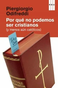 Por que no podemos ser cristianos (Piergiorgio Odifreddi)