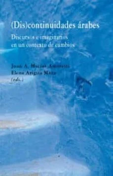 (Dis)continuidades arabes (Juan A. Macias Amoretti)