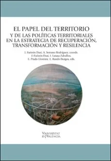 El papel del territorio y de la politicas territoriales en la estrategia de recuperacion, transformacion y resiliencia (Vv.aa.)