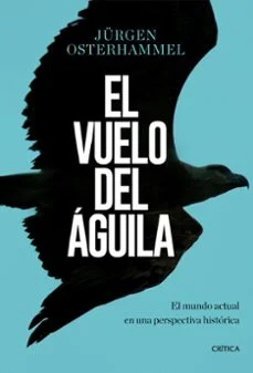 El vuelo del aguila (Jürgen Osterhammel)