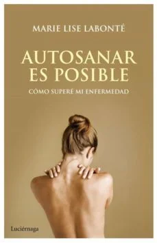 Autosanar es posible (Marie Lise Labonté)