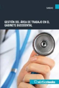 Gestión del área de trabajo en el gabinete bucodental (Susana L. Moreno Zevallos)