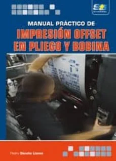 Manual practico de impresion offset en pliego y bobina (Pedro Denche Llanos)