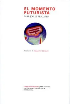 El momento futurista (Marjorie Perloff)