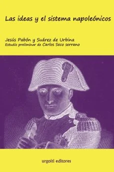 Las ideas y el sistema napoleonicos (Jesus Pabon)
