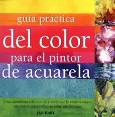 Guia practica para el pintor de acuarela (Jan)