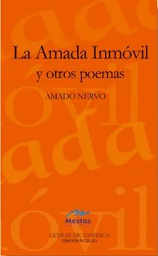 La amada inmovil y otros poemas (Amado Nervo)