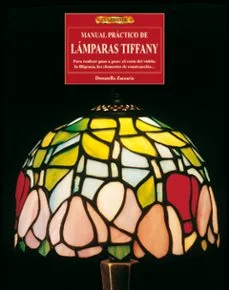 Manual practico de lamparas tiffany (Donatella Zaccaria)