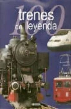 100 trenes de leyenda (Vv.aa.)