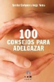 100 consejos para adelgazar (Tareixa Enríquez Y Jorge Nazra)