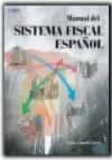Manual del sistema fiscal español (Gloria Alarcón García)