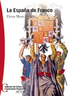 La españa de franco (1939-1975) (Elena Maza Zorrilla)