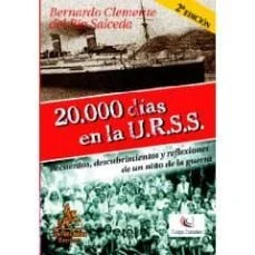 20000 dias en la urss: recuerdos, descubrimientos y reflexiones D e un niño de la guerra (Bernardo Clemente Del Rio Salceda)