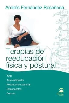 Terapias de reeducaciuon fisica y postural (Andrés Fernández Roseñada)