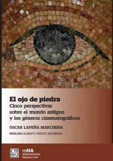 El ojo de piedra (Oscar Lapeña Marchena)
