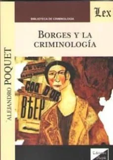 Borges y la criminologia (Alejandro Poquet)