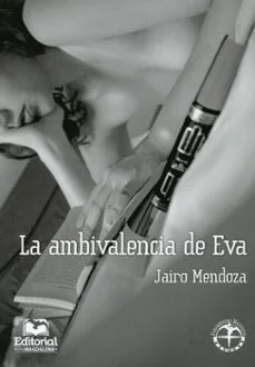 La ambivalencia de eva (Jairo Mendoza)