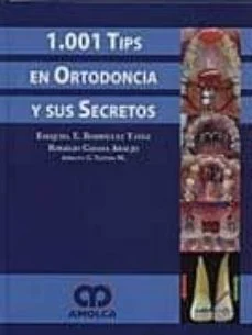 1001 tips en ortodoncia y sus secretos (Casasa Y Natera)