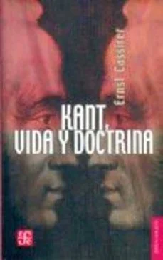 Kant vida y doctrina (Ernst Cassirer)