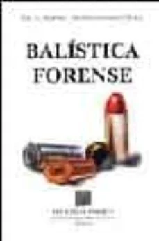 Balistica forense (L. Rafael Moreno Gonzalez)