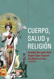 Cuerpo, salud y religion (Vv.aa.)